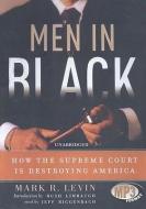 Men in Black: How the Supreme Court Is Destroying America di Mark R. Levin edito da Blackstone Audiobooks