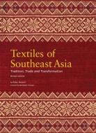 Textiles of Southeast Asia: Tradition, Trade and Transformation di Robyn Maxwell edito da Periplus Editions