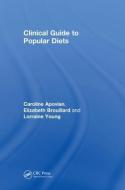 Clinical Guide to Popular Diets di Caroline (Boston University School of Medicine Apovian edito da Taylor & Francis Inc