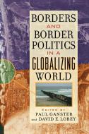 Borders and Border Politics in a Globalizing World edito da Rowman & Littlefield Publishers