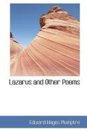 Lazarus And Other Poems di Edward Hayes Plumptre edito da Bibliolife