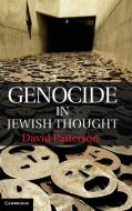 Genocide in Jewish Thought di David Patterson edito da Cambridge University Press