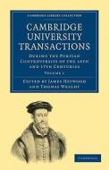 Cambridge University Transactions During The Puritan Controversies Of The 16th And 17th Centuries 2 Volume Paperback Set di Lloyd James edito da Cambridge University Press
