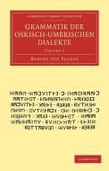Grammatik Der Oskisch-Umbrischen Dialekte di Robert von Planta edito da Cambridge University Press