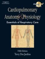 Cardiopulmonary Anatomy & Physiology (Book Only) di Terry Des Jardins edito da Cengage Learning