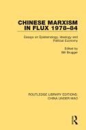 Chinese Marxism In Flux 1978-84 edito da Taylor & Francis Ltd