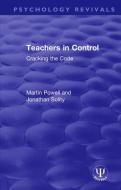 Teachers In Control di Martin Powell, Dr. Jonathan Solity edito da Taylor & Francis Ltd