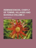 Reminiscences, Chiefly Of Towns, Village di Thomas Mozley edito da Rarebooksclub.com