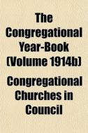 The Congregational Year-book Volume 191 di Congregatio Council edito da General Books