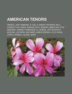 American tenors di Source Wikipedia edito da Books LLC, Reference Series