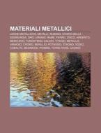 Materiali Metallici: Leghe Metalliche, M di Fonte Wikipedia edito da Books LLC, Wiki Series