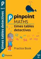 Pinpoint Maths Times Tables Detectives Year 4 di Lucy Roberts edito da Pearson Education Limited