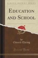 Education And School (classic Reprint) di Edward Thring edito da Forgotten Books