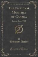 The National Monthly Of Canada, Vol. 2 di Unknown Author edito da Forgotten Books