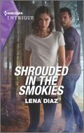 Shrouded in the Smokies di Lena Diaz edito da HARLEQUIN SALES CORP