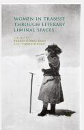 Women in Transit through Literary Liminal Spaces edito da Palgrave Macmillan