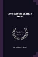 Deutsche Stich Und Hieb-Worte di Karl Heinrich Schaible edito da CHIZINE PUBN