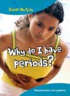 Why Do I Have Periods? di Isabel Thomas edito da Capstone Global Library Ltd