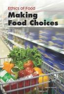 Making Food Choices di Michael Burgan edito da Heinemann Educational Books