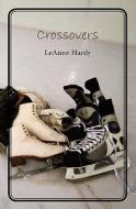 Crossovers di Leanne Hardy edito da Booksurge Publishing