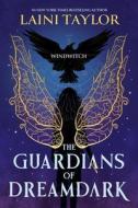 The Guardians Of Dreamdark: Windwitch di Laini Taylor edito da Hachette Children's Group