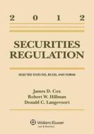 Securities Regulation: Selected Statutes, Rules, and Forms, 2012 Statutory Supplement di Cox, James D. Cox, Robert W. Hillman edito da Aspen Publishers