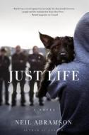 Just Life di Neil Abramson edito da Little, Brown & Company