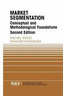 Market Segmentation di Wagner A. Kamakura, Michel Wedel edito da Springer US