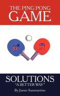 The Ping Pong Game di James Sammartino edito da AuthorHouse