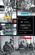 My Life, Connected di Vera Chvany Hussey-Forbes edito da iUniverse