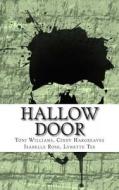 Hallow Door: Halloween Edition di Toni Williams, Cindy Hargreaves, Isabelle Rose edito da Createspace