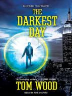 The Darkest Day di Tom Wood edito da Tantor Audio