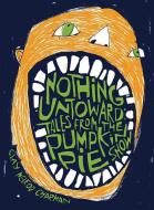 NOTHING UNTOWARD: STORIES FROMPB di Clay McLeod Chapman edito da RLPG