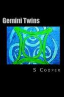 Gemini Twins di S. Cooper edito da Createspace