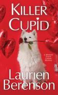 Killer Cupid di Laurien Berenson edito da Kensington Publishing