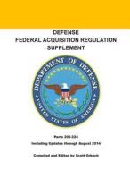 Defense Federal Acquisition Regulation Supplement: Parts 201 - 224 di Scott Orbach edito da Createspace