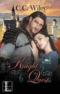 Knight Quests di C. C. Wiley edito da Kensington Publishing