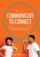 Communicate To Connect edito da Cognella, Inc