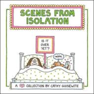 Scenes From Isolation di Cathy Guisewite edito da Andrews McMeel Publishing