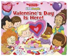 Fisher Price Little People: Valentine's Day Is Here! di Parragon Books Ltd edito da Parragon