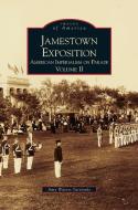 Jamestown Exposition: American Imperialism on Parade, Volume II di Amy Waters Yarsinske edito da ARCADIA LIB ED