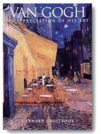 Van Gogh: An Appreciation of His Art di Gerhard Gruitrooy edito da New Line Books