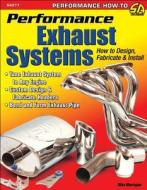 Performance Exhaust Systems di Mike Mavrigian edito da Cartech Inc