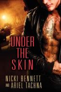 Under the Skin di Nicki Bennett, Ariel Tachna edito da DREAMSPINNER PR