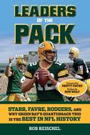 Leaders of the Pack di Rob Reischel edito da Triumph Books