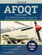 AFOQT Study Guide 2017-2018 di Afoqt Study Guide Team, Trivium Test Prep edito da Trivium Test Prep