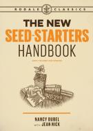 The New Seed Starters Handbook di Nancy Bubel, Jean Nick edito da Random House USA Inc