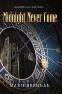 Midnight Never Come edito da Book View Cafe