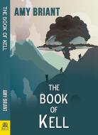 The Book of Kell di Amy Briant edito da BELLA BOOKS