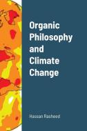 Organic Philosophy and Climate Change di Hassan Rasheed edito da Lulu.com